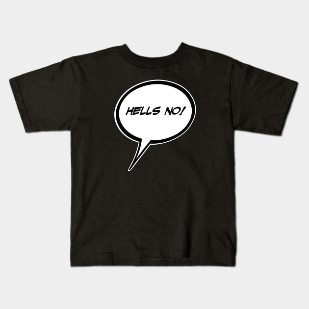 Word Balloon “Hells No.” Version A Kids T-Shirt by PopsTata Studios 